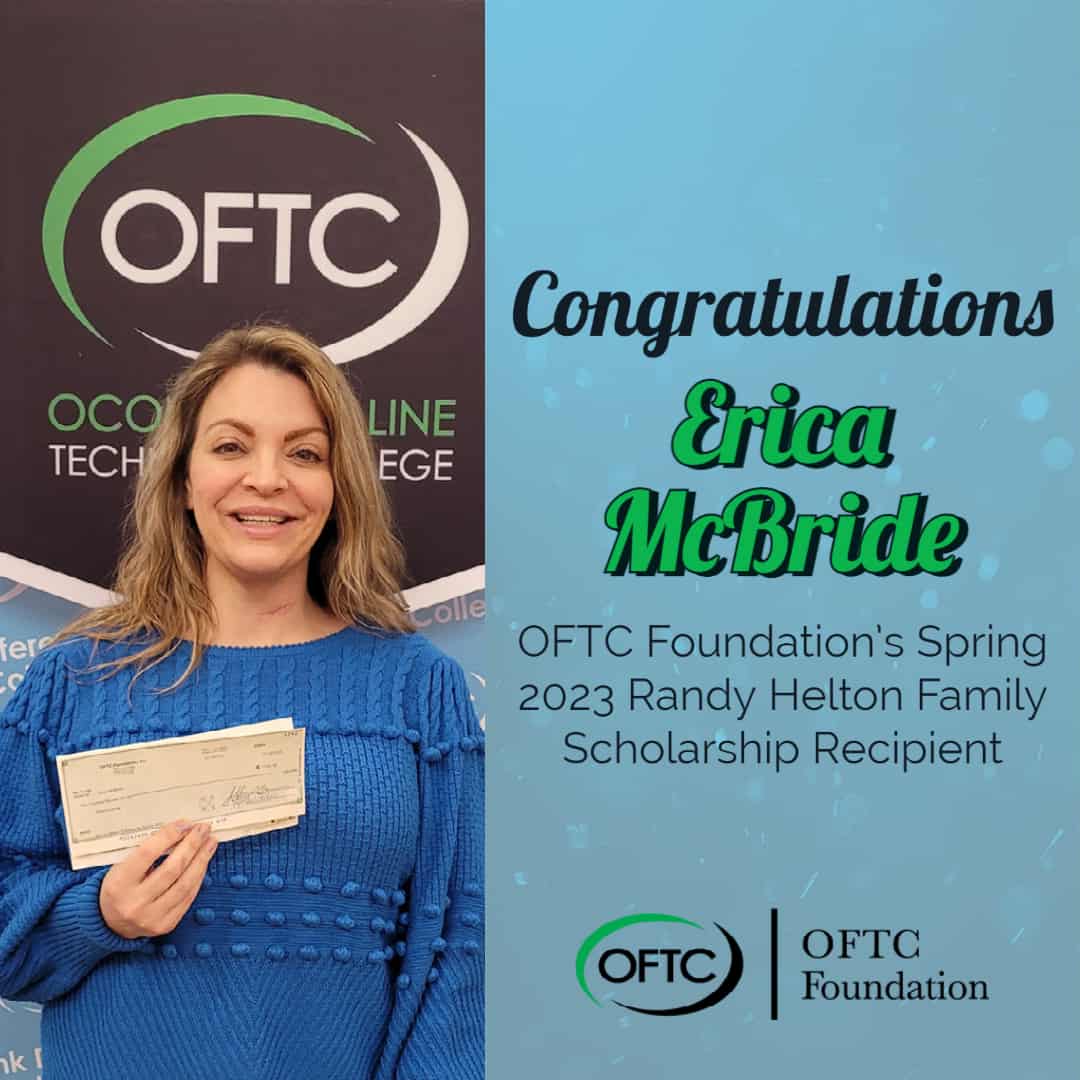 Erica McBride was recently named recipient of the Randy Helton Family Scholarship for the spring 2023 semester by the Oconee Fall Line Technical College (OFTC) Foundation.