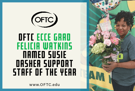 Felicia Watkins, OFTC ECCE grad, named Susie Dasher Support Staff of the Year