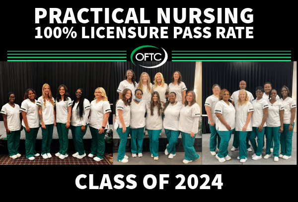 Two groups of practical nursing students in white and green uniforms pose indoors. The text above reads Practical Nursing 100% Licensure Pass Rate, and below, Class of 2024. The OFTC logo is centered at the top.
