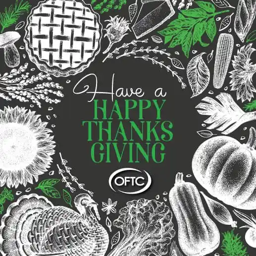 Chalk-style drawing of autumn foods, including pumpkin, pie, corn, sunflower, and turkey, surrounding the message Have a Happy Thanksgiving with the OFTC logo beneath the text on a black background.