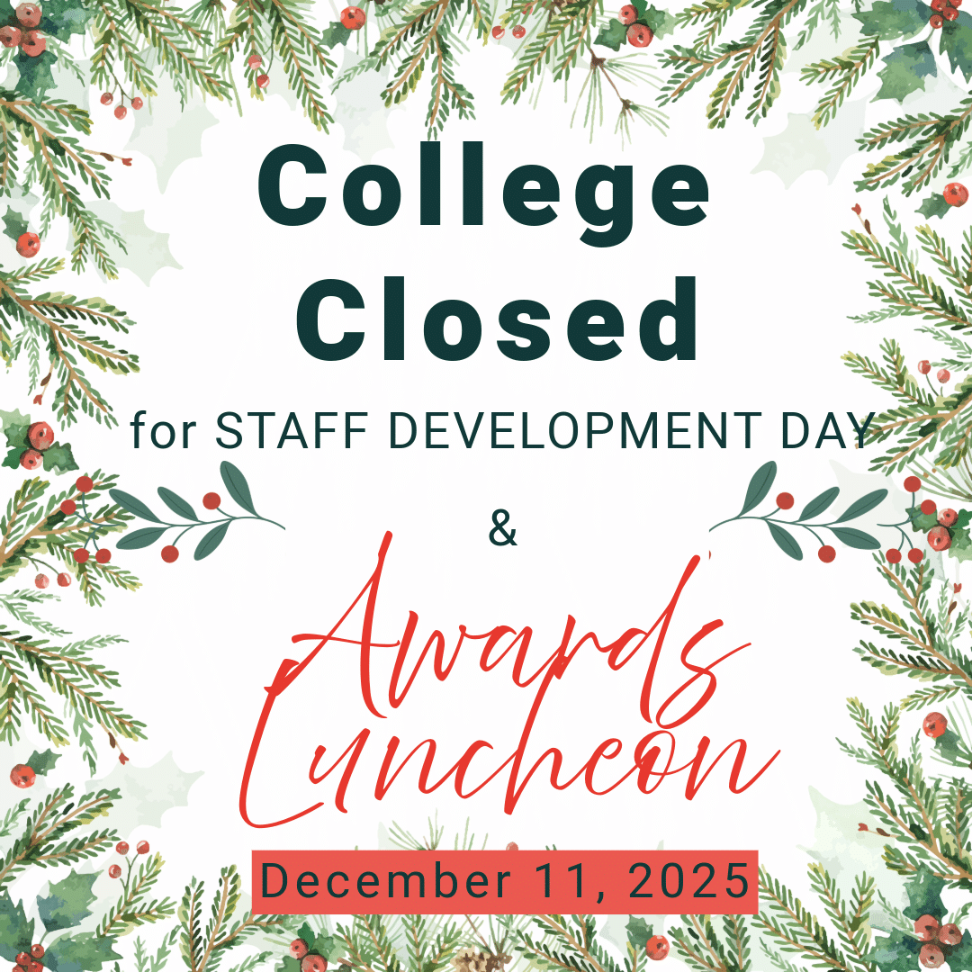Festive border of green pine branches and red berries surrounds text: College Closed for Staff Development Day & Awards Luncheon. December 11, 2025 on a white background.