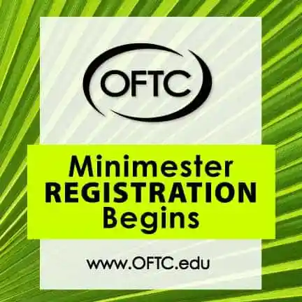 A graphic with the OFTC logo and text: Minimester REGISTRATION Begins www.OFTC.edu on a bright green leafy background.