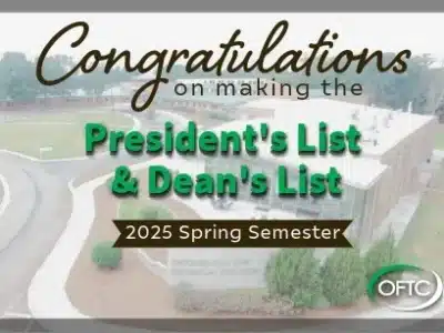 A congratulatory graphic reads: Congratulations on making the Presidents List & Deans List, 2025 Spring Semester. The OFTC logo is in the bottom right, with a college building in the background.