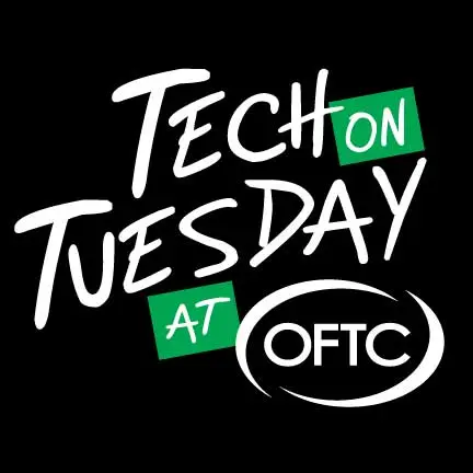 White text on a black background reads Tech on Tuesday at OFTC, with on and at in green boxes and the OFTC logo in white inside an oval shape.