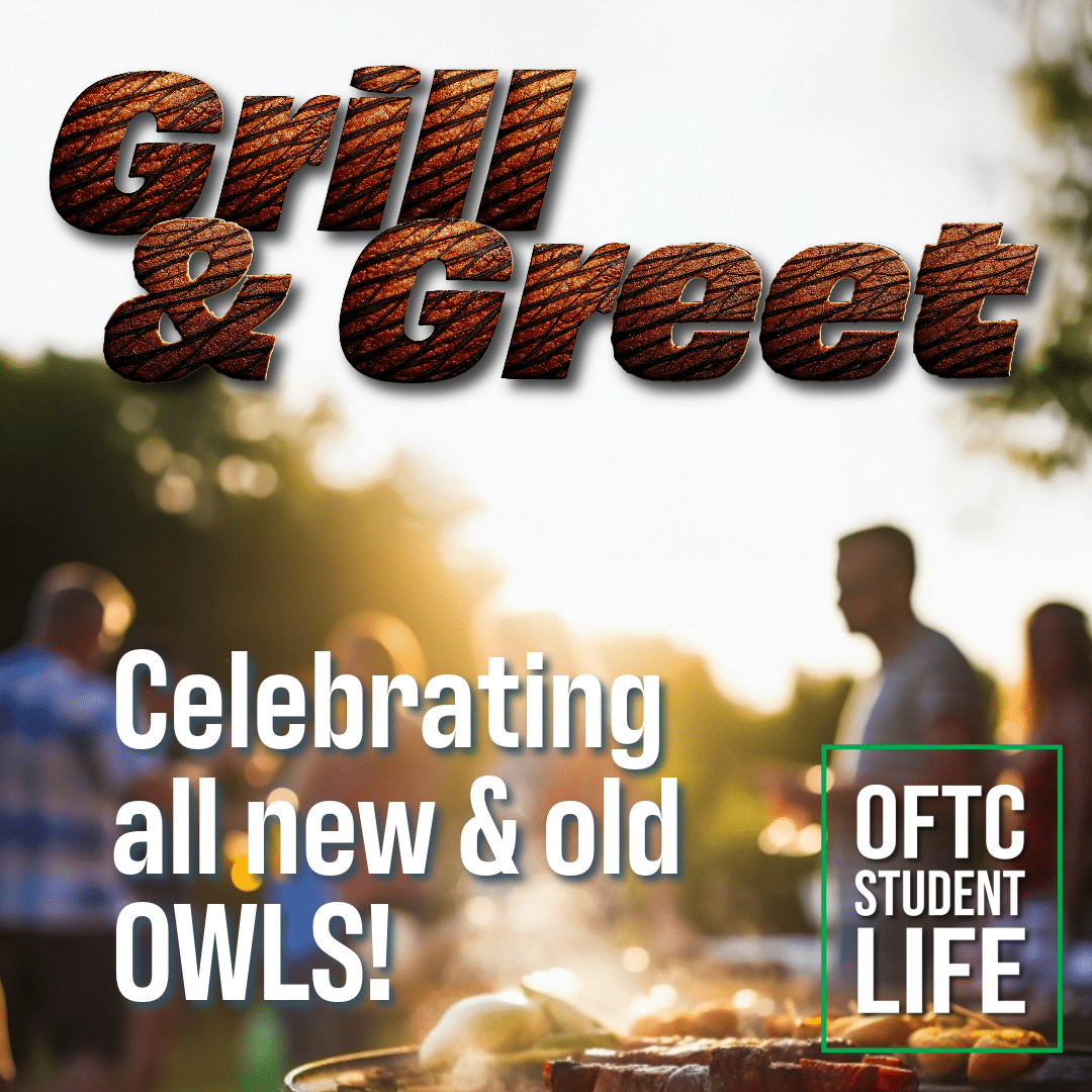 A barbecue grill in the foreground with people socializing in the background. Text reads: Grill & Greet. Celebrating all new & old OWLS! OFTC Student Life.