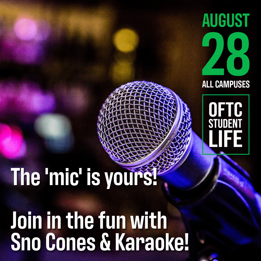 A close-up of a microphone with colorful lights blurred in the background. Text announces an OFTC Student Life event with karaoke and sno cones on August 28 at all campuses.