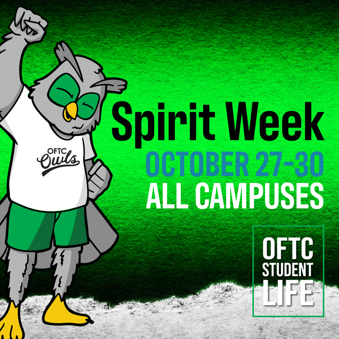 A cartoon owl in a white OFTC Owls shirt and green shorts raises its fist next to text: Spirit Week October 27-30 All Campuses. OFTC Student Life appears in a white box at the bottom right on a green background.