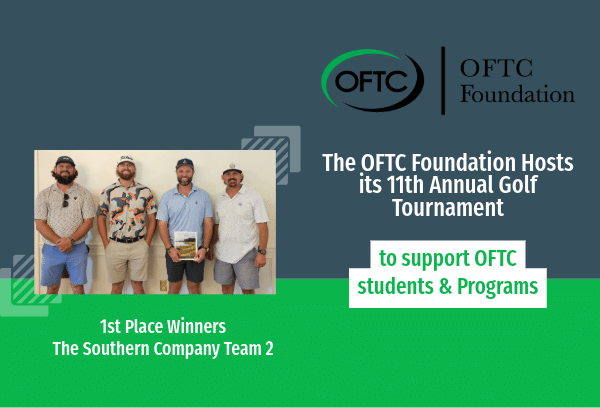 Four men stand side by side holding a trophy. Text reads: The OFTC Foundation Hosts its 11th Annual Golf Tournament to support OFTC students & programs. 1st Place Winners: The Southern Company Team 2.