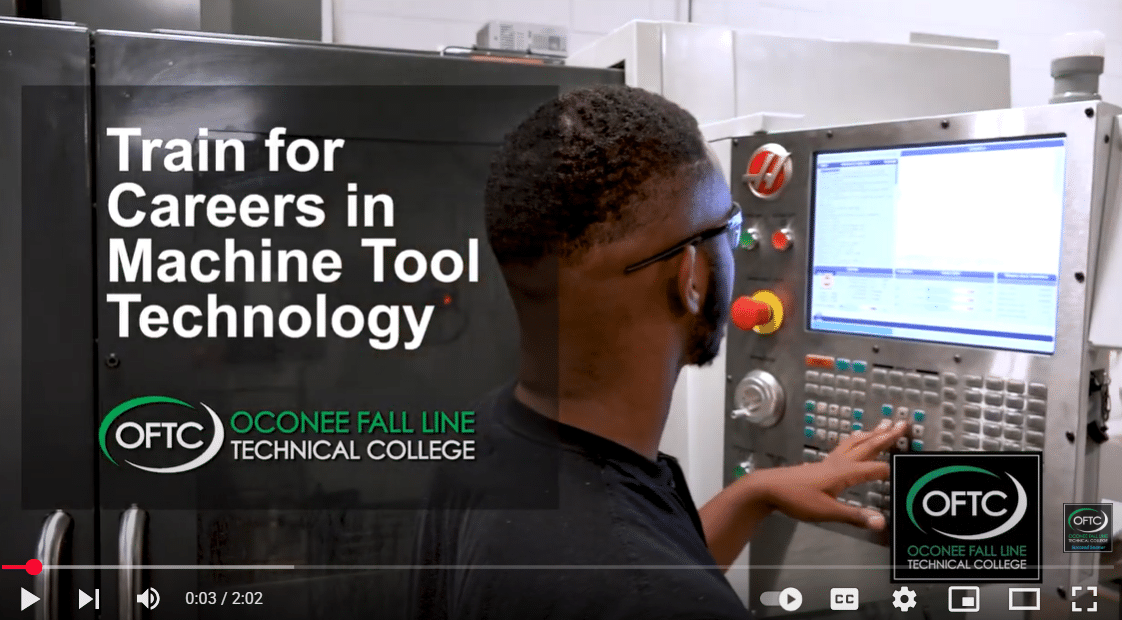A person operates a machine tool with a control panel, next to text that reads, Train for Careers in Machine Tool Technology, Oconee Fall Line Technical College with the college's logo.