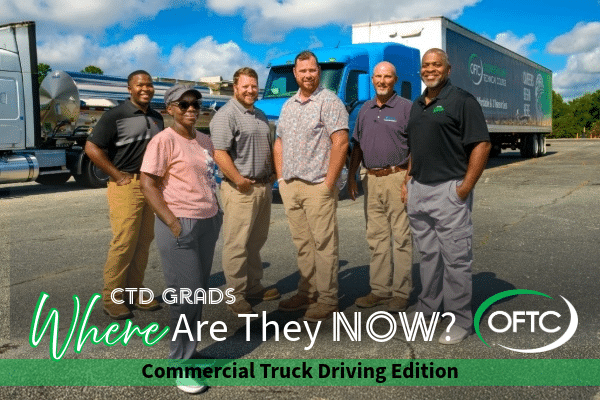 Six people stand smiling in front of a blue commercial truck and white trailer. Text reads: CTD Grads Where Are They Now? OFTC Commercial Truck Driving Edition.