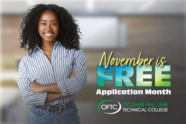 A smiling woman stands with folded arms next to text that reads: November is FREE Application Month. OFTC Oconee Fall Line Technical College.