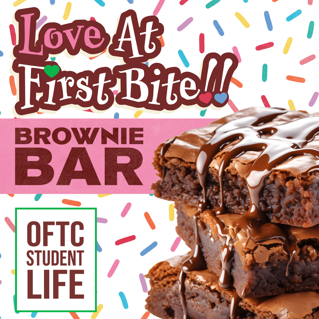 A stack of brownies drizzled with chocolate sits next to colorful text reading Love At First Bite!! Brownie Bar, with a green-bordered box below saying OFTC Student Life on a rainbow sprinkle background.