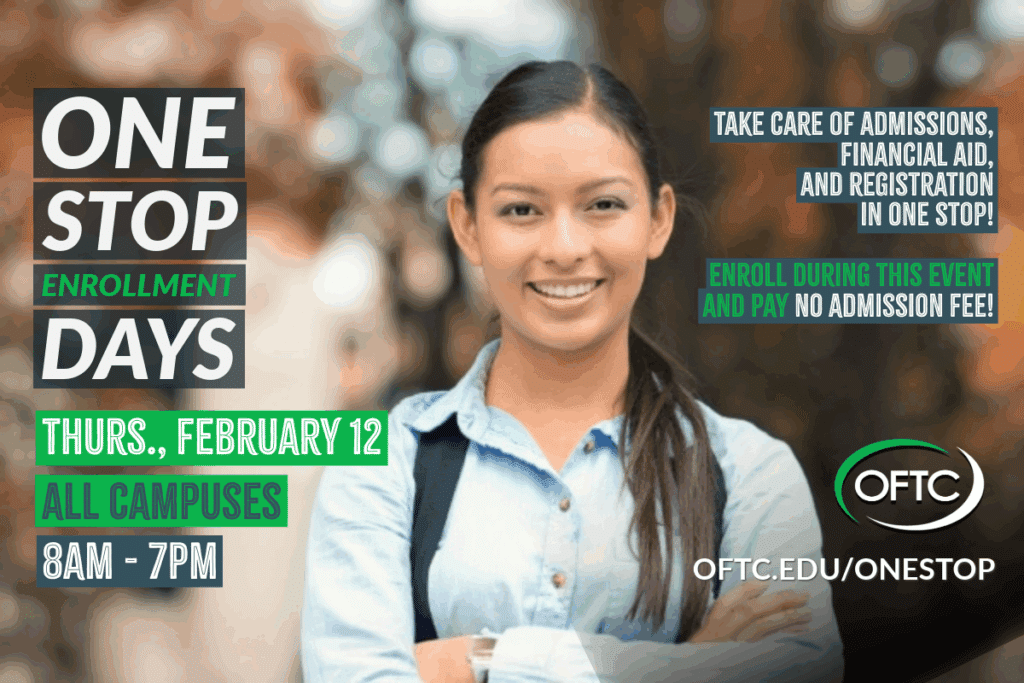 A smiling young woman with long dark hair and a backpack stands outdoors. Text promotes One Stop Enrollment Days, Feb 12, 8am-7pm, all OFTC campuses. No admission fee for event enrollees.