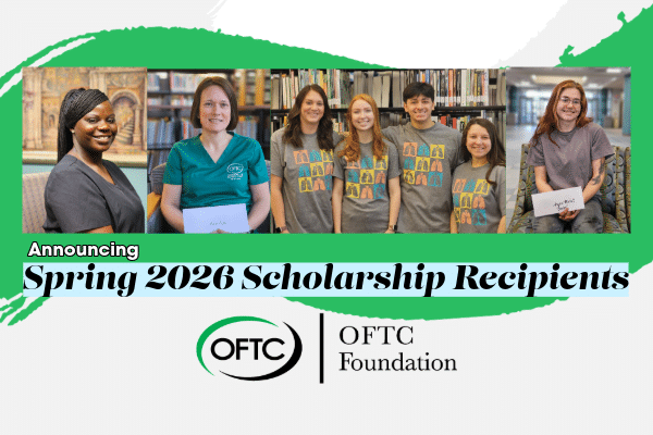 A graphic announces Spring 2026 Scholarship Recipients with the OFTC Foundation logo and smiling recipients holding awards.