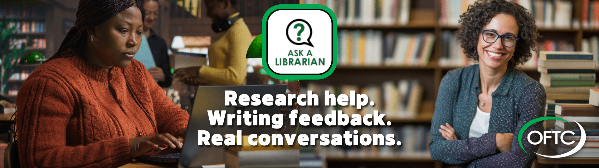 A woman types on a laptop in a library, with a smiling librarian nearby. Text reads: ASK A LIBRARIAN. OFTC logo is in the corner.