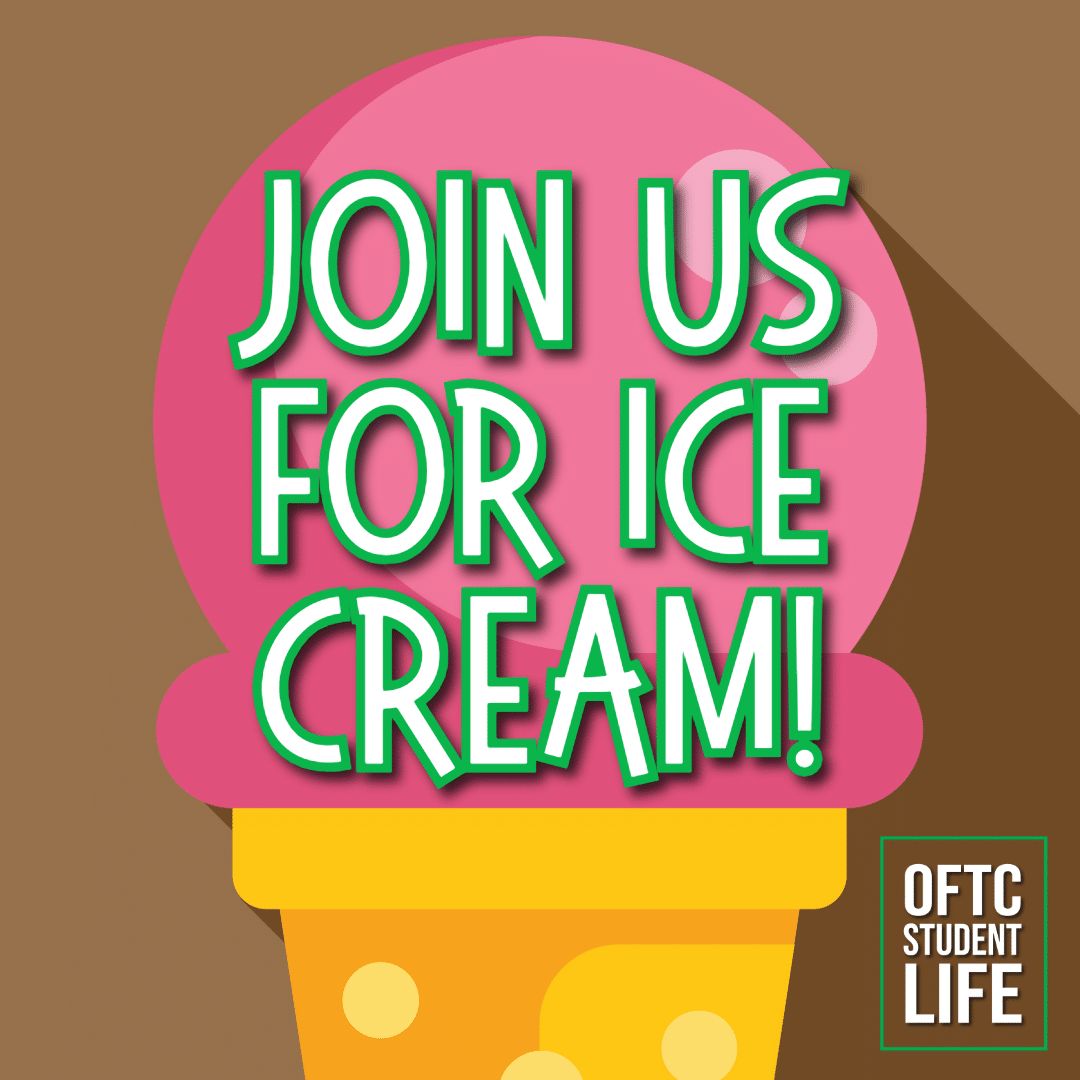 Illustration of a pink ice cream scoop in a yellow cone with text overlay: Join us for ice cream! Bottom right says OFTC Student Life in a white and green box.