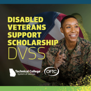 A smiling U.S. military service member in uniform gestures with her hand. Text says Disabled Veterans Support Scholarship DVSS, with logos for Technical College System of Georgia and OFTC. An American flag is in the background.