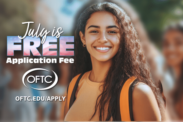 A smiling young woman with a backpack stands outdoors. Text reads: July is FREE Application Fee with the OFTC logo and website OFTC.EDU/APPLY next to her.