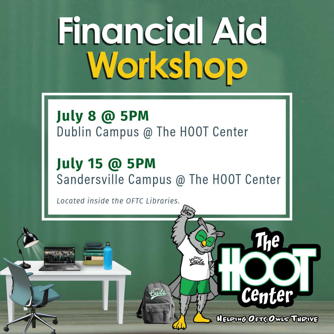 Graphic for a Financial Aid Workshop at The HOOT Center: July 8, Dublin; July 15, Sandersville. Cartoon owl, laptop, OFTC logo.