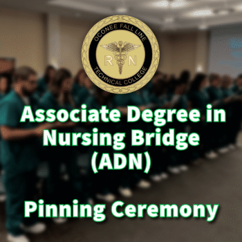 A group of nursing students in green scrubs attend a pinning ceremony. The Oconee Fall Line Technical College seal is displayed above bold text announcing the Associate Degree in Nursing Bridge (ADN) Pinning Ceremony.
