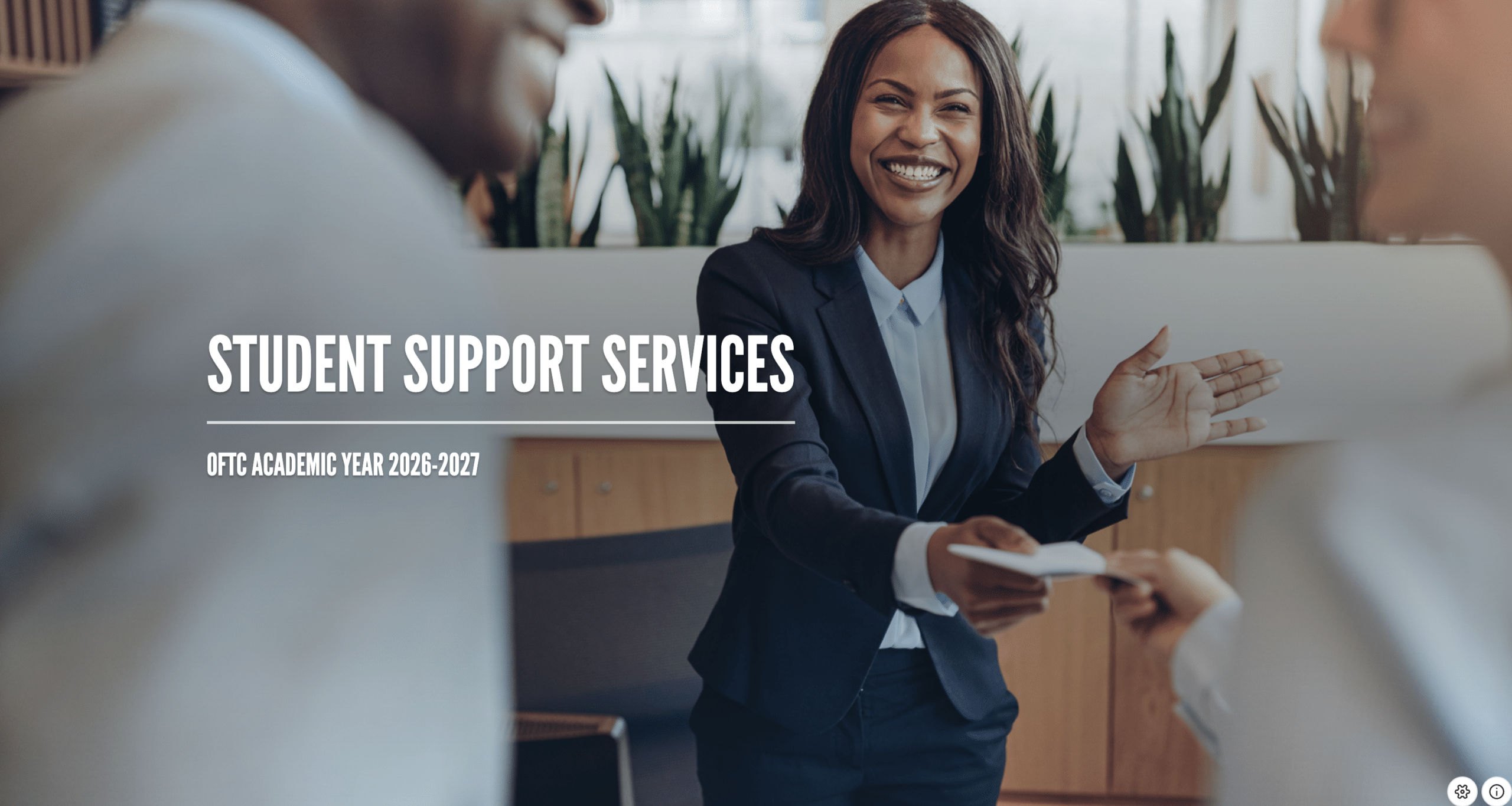 A smiling woman in business attire hands a card to another person. The image has the text Student Support Services and QFTC Academic Year 2026-2027 over it. Several potted plants are in the background.