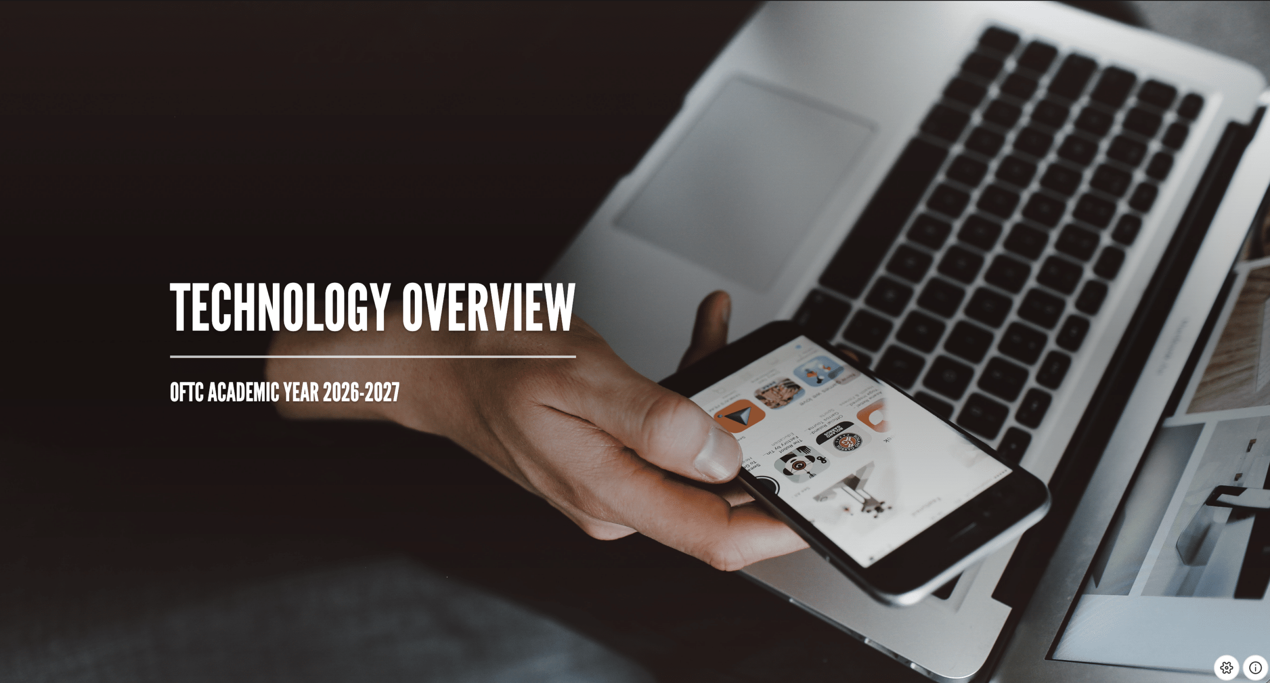 A person holds a smartphone displaying app icons above a laptop keyboard. Text on the image reads Technology Overview, OFTC Academic Year 2026-2027.