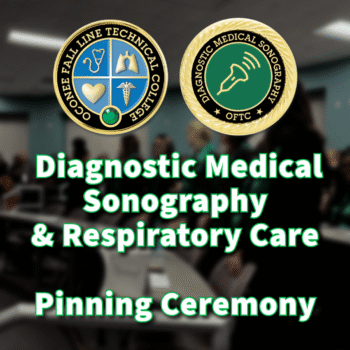 Two OFTC badges above bold text reading Diagnostic Medical Sonography & Respiratory Care Pinning Ceremony, with a blurred background of people in a classroom or event setting.