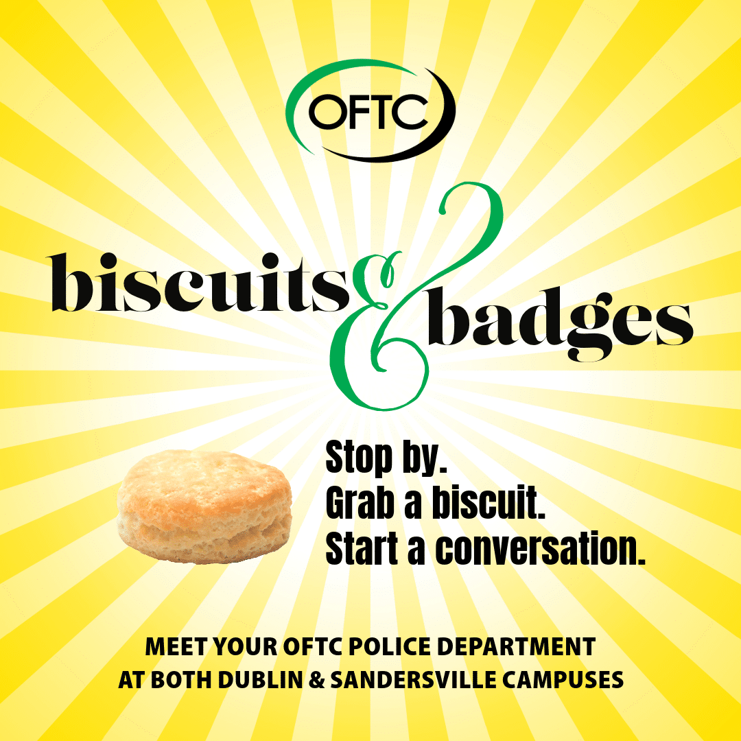Promotional graphic for an OFTC Police Department event titled Biscuits and Badges, encouraging students to meet officers at the Dublin and Sandersville campuses.
