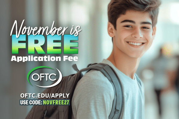 A smiling student with a backpack next to text that reads November is FREE Application Fee, OFTC logo, OFTC.EDU/APPLY, and USE CODE: NOVFREE27.