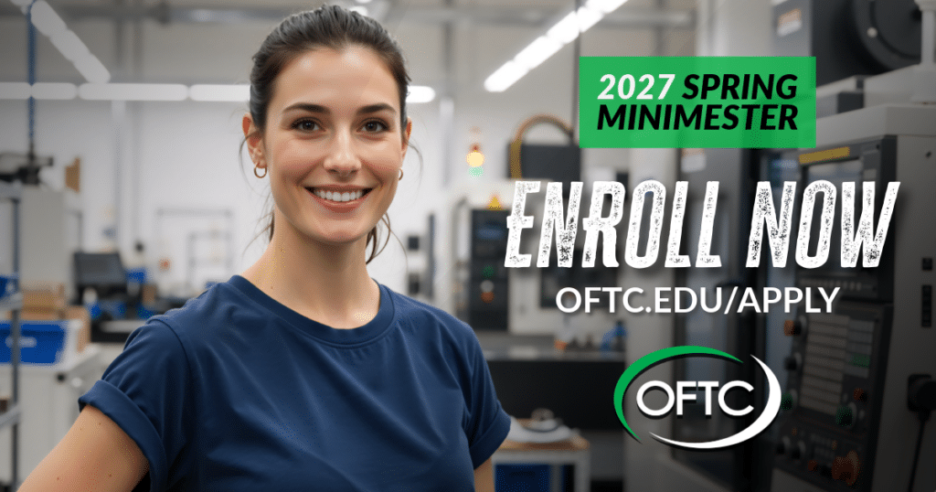 A smiling woman in a workshop setting with text that reads 2027 Spring Minimester, Enroll Now, the website OFTC.EDU/APPLY, and the OFTC logo.