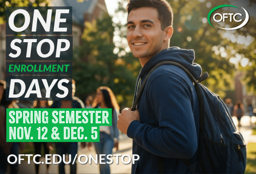 Smiling student with a backpack on a college campus next to text for OFTC One Stop Enrollment Days on November 12 and December 5.
