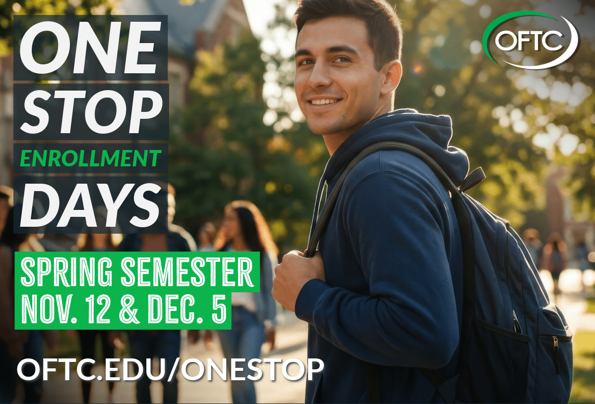 Smiling student with a backpack on a college campus next to text for OFTC One Stop Enrollment Days on November 12 and December 5.